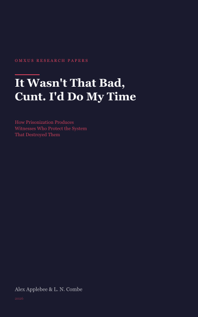 "It Wasn't That Bad, Cunt. I'd Do My Time."